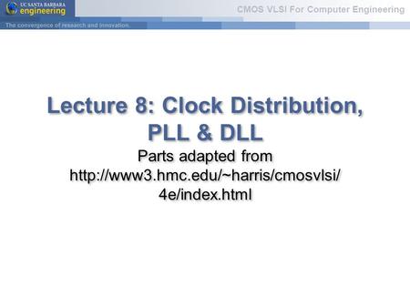 Lecture 8: Clock Distribution, PLL & DLL