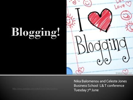 Nika Balomenou and Celeste Jones Business School L& T conference Tuesday 7 th June