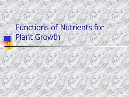 Functions of Nutrients for Plant Growth