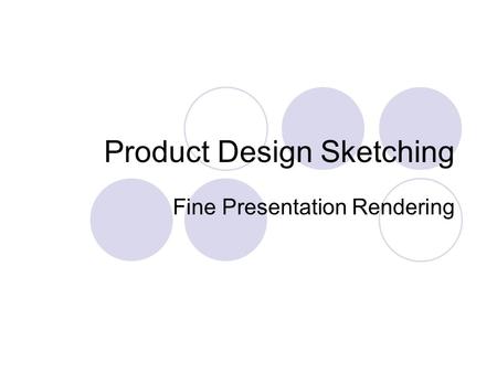 Product Design Sketching Fine Presentation Rendering.