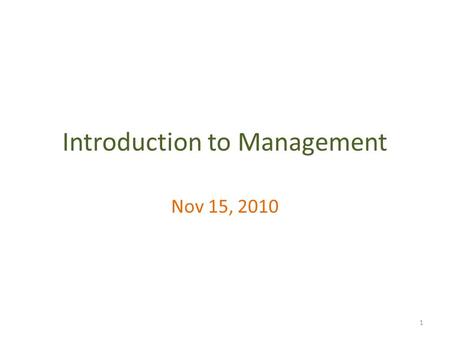 Introduction to Management Nov 15, 2010 1. Management Librarian in Troy Colette Holmes   Voice Mail: 518-276-8331 Folsom.