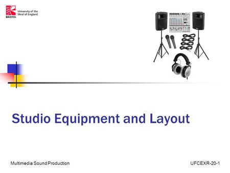 UFCEXR-20-1Multimedia Sound Production Studio Equipment and Layout.