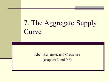 7. The Aggregate Supply Curve