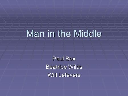 Man in the Middle Paul Box Beatrice Wilds Will Lefevers.