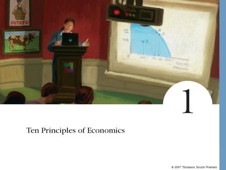 © 2007 Thomson South-Western. Microeconomics Macroeconomics.