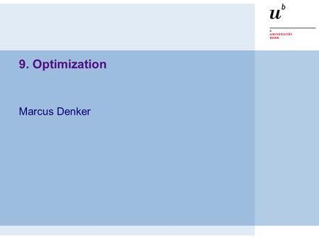 9. Optimization Marcus Denker. 2 © Marcus Denker Optimization Roadmap  Introduction  Optimizations in the Back-end  The Optimizer  SSA Optimizations.