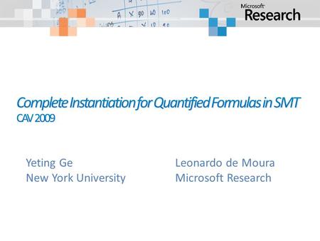 Yeting Ge Leonardo de Moura New York University Microsoft Research.