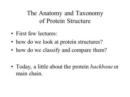 The Anatomy and Taxonomy of Protein Structure