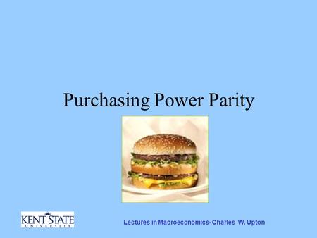 Lectures in Macroeconomics- Charles W. Upton Purchasing Power Parity.