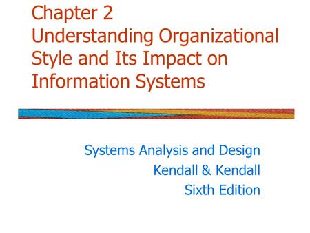 Systems Analysis and Design Kendall & Kendall Sixth Edition