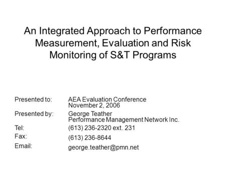 Presented to: AEA Evaluation Conference November 2, 2006 Presented by: