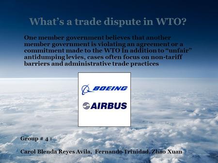 What’s a trade dispute in WTO? One member government believes that another member government is violating an agreement or a commitment made to the WTO.