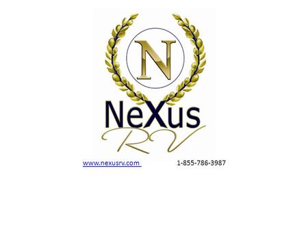 Www.nexusrv.com www.nexusrv.com 1-855-786-3987. www.nexusrv.com www.nexusrv.com 1-855-786-3987.