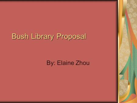 Bush Library Proposal By: Elaine Zhou. Overview… We will assume that the people that come to the museum have their own wireless devices. If they don’t,