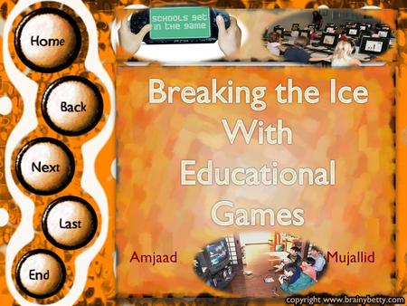 Amjaad Mujallid. Why Using Educational Games? 1- Games can engage and motivate students so they are more likely to interact in topics covered. Motivation: