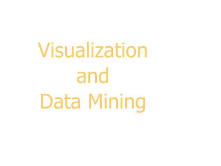 Visualization and Data Mining. 2 Outline  Graphical excellence and lie factor  Representing data in 1,2, and 3-D  Representing data in 4+ dimensions.