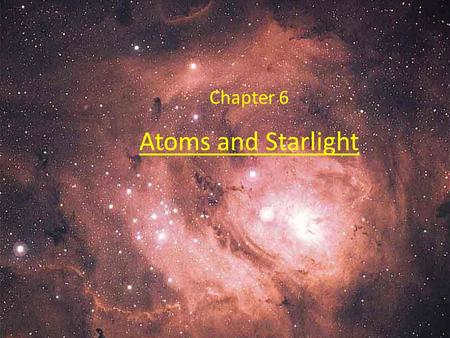 Chapter 6 Atoms and Starlight.
