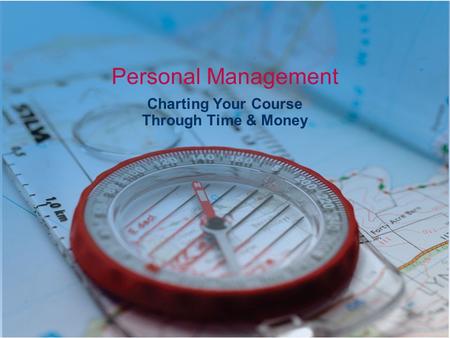 Personal Management Charting Your Course Through Time & Money.
