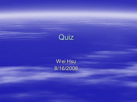 Quiz Wei Hsu 8/16/2006. Which of the following instructions are speculative in nature? A)Data cache prefetch instruction B)Non-faulting loads C)Speculative.
