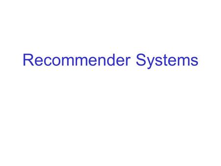 Recommender Systems. Collaborative Filtering Process.