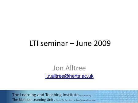 LTI seminar – June 2009 Jon Alltree