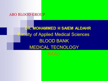 Faculty of Applied Medical Sciences BLOOD BANK MEDICAL TECNOLOGY KAAU