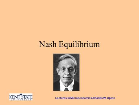 Lectures in Microeconomics-Charles W. Upton Nash Equilibrium.
