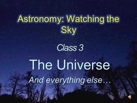 Class 3 The Universe And everything else…. Are there explosions in space? Are there explosions in space? If, so, what do you think causes them? If, so,