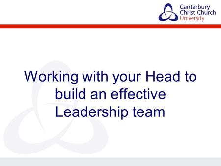 Working with your Head to build an effective Leadership team.