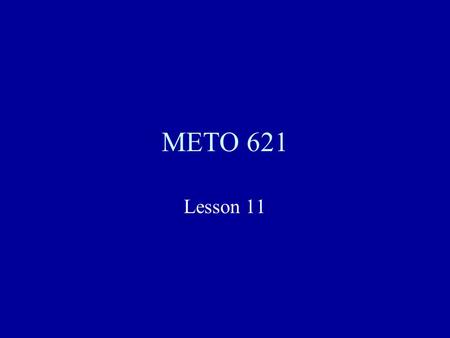 METO 621 Lesson 11. Azimuthal Dependence In slab geometry, the flux and mean intensity depend only on  and . If we need to solve for the intensity.