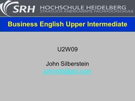 Business English Upper Intermediate U2W09 John Silberstein