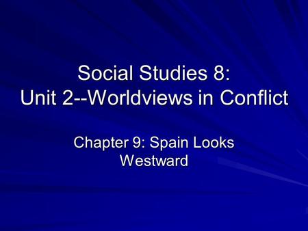 Social Studies 8: Unit 2--Worldviews in Conflict