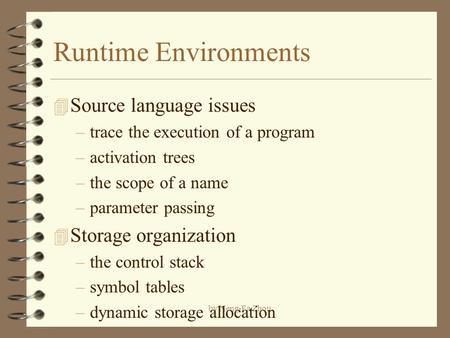 Runtime Environments Source language issues Storage organization