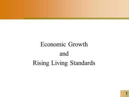 1 Economic Growth and Rising Living Standards. Real GDP per Person, 1870-2003 (in 2000 US $) 2.