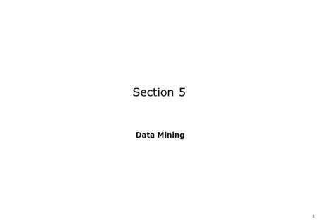 Section 5 Data Mining.