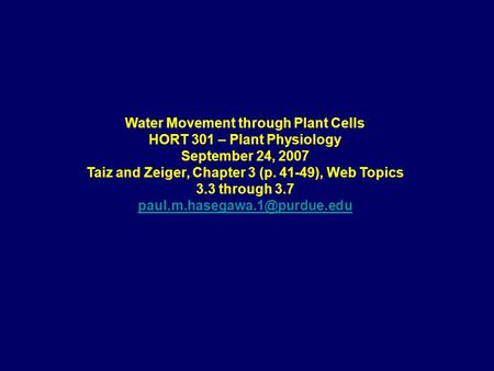 Water Movement through Plant Cells HORT 301 – Plant Physiology