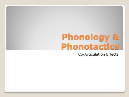 Phonology & Phonotactics