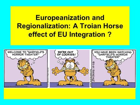 Europeanization and Regionalization: A Troian Horse effect of EU Integration ?