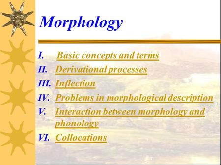 Morphology I. Basic concepts and terms Derivational processes
