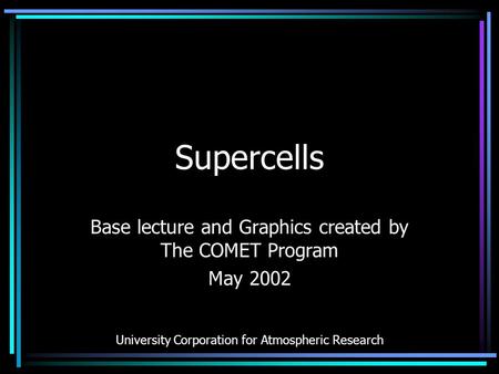 Supercells Base lecture and Graphics created by The COMET Program