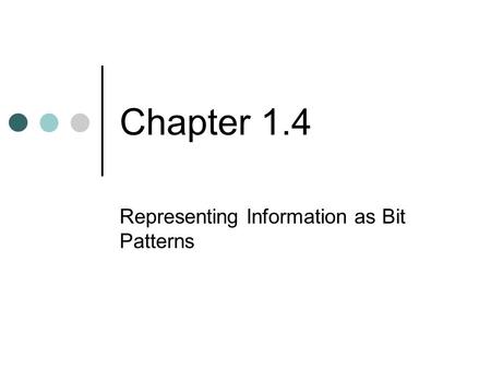 Representing Information as Bit Patterns