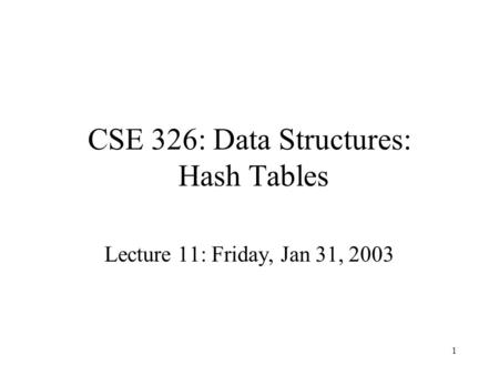 CSE 326: Data Structures: Hash Tables