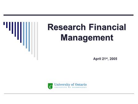 Research Financial Management April 21 st, 2005. Overview  Introduction  Understanding Your Account: Structure of Banner  Eligible/Non-eligible expenses.