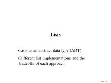 Lists Lists as an abstract data type (ADT)