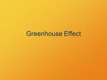 Greenhouse Effect. Thermal radiation Objects emit electromagnetic radiation –The hotter they are, the faster the energy output (  T 4 ) –The hotter they.