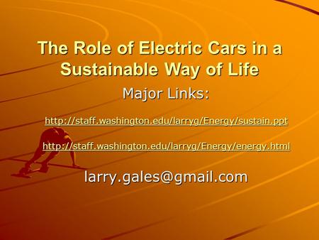 The Role of Electric Cars in a Sustainable Way of Life Major Links: