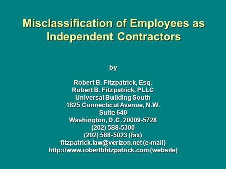 By Robert B. Fitzpatrick, Esq. Robert B. Fitzpatrick, PLLC Universal Building South 1825 Connecticut Avenue, N.W. Suite 640 Washington, D.C. 20009-5728.