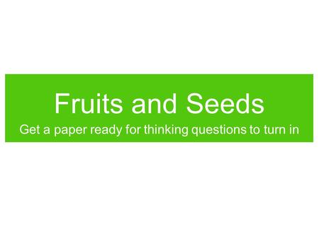 Get a paper ready for thinking questions to turn in