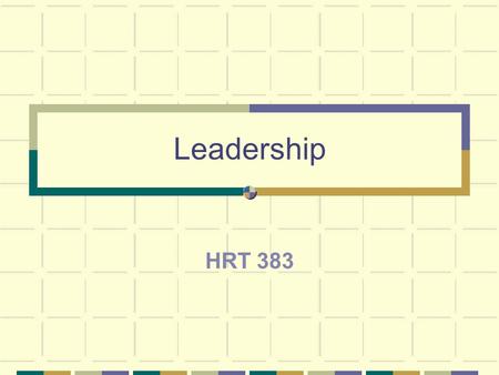 Leadership HRT 383. Thanks to: Robert H. Woods and Judy Z. King, co- authors of Quality Leadership and Management in the Hospitality Industry Gary Yukl,