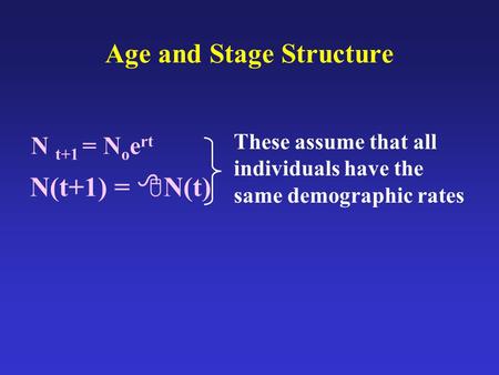 Age and Stage Structure